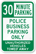 Time Limit Police Business Parking Only Sign
