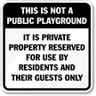Private Property Reserved Residents Guests Sign