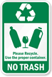 Please Recycle Use Proper Container Sign