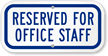 RESERVED FOR OFFICE STAFF Sign