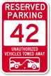 Reserved Parking 42 Unauthorized Vehicles Tow Away Sign
