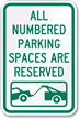 Numbered Parking Reserved Tow Sign