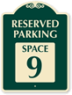 Reserved Parking   Space 9 SignatureSign