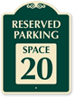 Reserved Parking   Space 20 SignatureSign