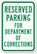 Reserved Parking For Department Of Corrections Sign