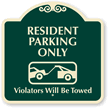 Resident Parking Only, Violators Will Be Towed Sign