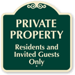 Private Property Residents And Invited Guests Only Sign