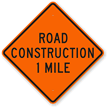 Road Construction 1 Mile Sign