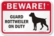 Beware! Guard Rottweiler On Duty Guard Dog Sign