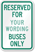 Parking Reserved for [custom text] Buses Only Sign