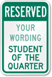 Custom Reserved Student of the Quarter Sign