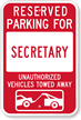 Reserved Parking For Secretary Sign