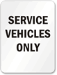 Service Vehicles Only Aluminum Property Sign