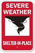 Severe Weather Shelter In Place Sign