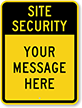 Site Security   Your Message Here Custom Sign