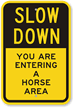 Slow Down Horse Area Sign