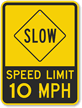 Slow - Speed Limit 10 MPH Sign