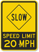 Slow - Speed Limit 20 MPH Sign