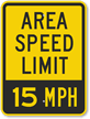 Area Speed Limit   15 MPH Sign