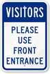 Visitors Use Front Entrance Sign