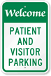 Welcome Patient and Visitors Parking Sign