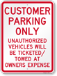 Customer Parking only Unauthorized Vehicles Towed Sign