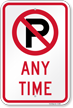 Any Time (no parking symbol) Sign