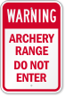 Archery Range Do Not Enter Warning Sign