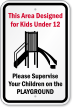 Area Designated For Kids Under 12 Sign