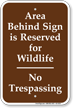 Area Reserved For Wildlife No Trespassing Sign