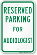 Parking Space Reserved For Audiologist Sign