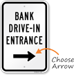 Bank Drive In Entrance (With Arrow) Sign