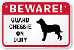 Beware Guard Chessie On Duty Sign