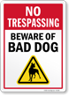 Beware Of Bad Dog No Trespassing Sign