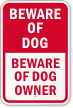 Beware Of Dog Owner Sign
