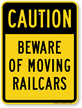 Beware Of Moving Railcars OSHA Caution Sign