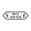 Bi Directional Watch Your Head Sign