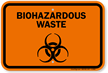 Biohazardous Waste Sign