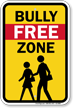 Bully Free Zone With Graphic No Bullies Sign