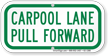 Carpool Lane, Pull Forward Sign