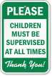Children Must Be Supervised At All Times Sign