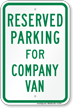 Parking Space Reserved For Company Van Sign