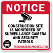 Construction Site Is Monitored By Surveillance Camera Sign