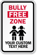 Customizable Bully Free Zone Sign With Graphic