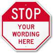 Custom STOP Sign, Add Own Text