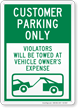 Customer Parking Only Violators Will Be Towed Sign