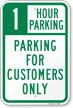 1 Hour Parking For Customers Only Sign