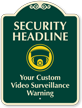 Customized Video Surveillance Warning Signature Sign
