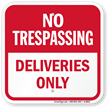Deliveries Only No Trespassing Sign
