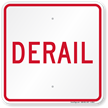 Derail, Railroad Safety Sign